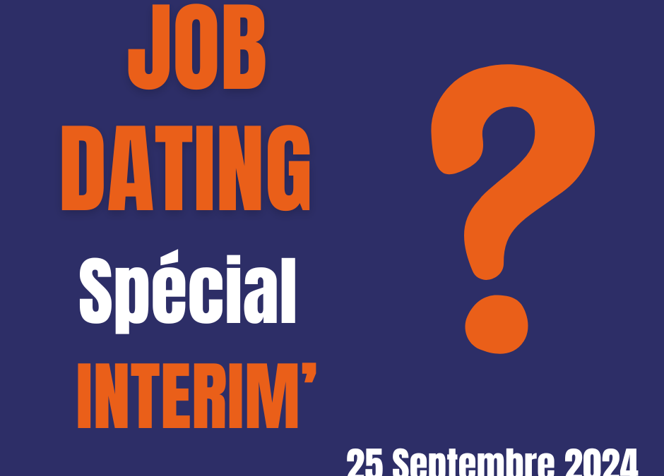 JOB DATING spécial INTERIM